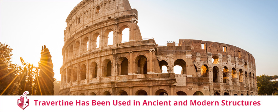 Travertine Has Been Used in Ancient and Modern Structures